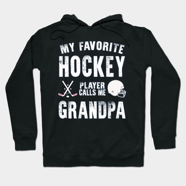 My Favorite Hockey Player Calls Me Grandpa Gift for hockey Grandpa Hoodie by BoogieCreates